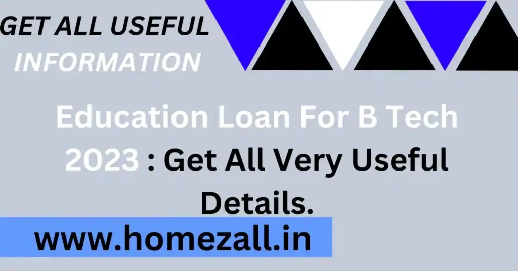 Education Loan For B Tech